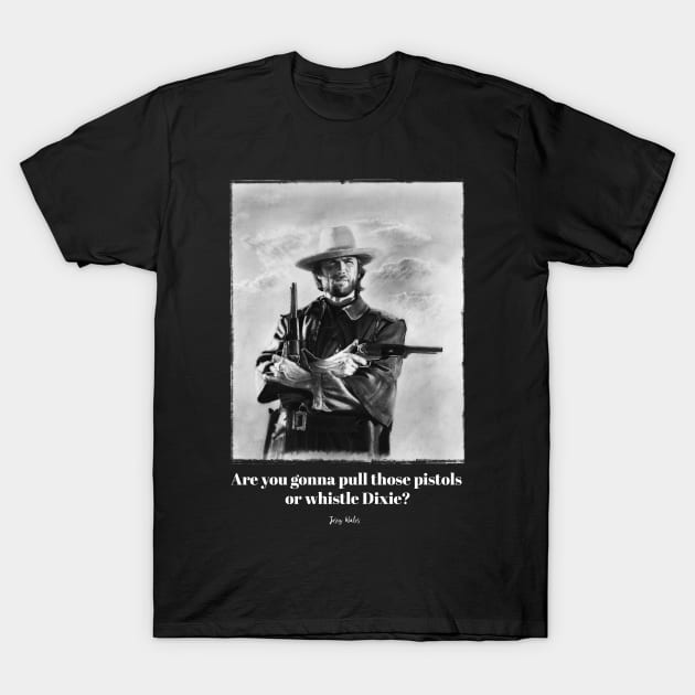 Clint Eastwood - The Outlaw T-Shirt by pencilartist